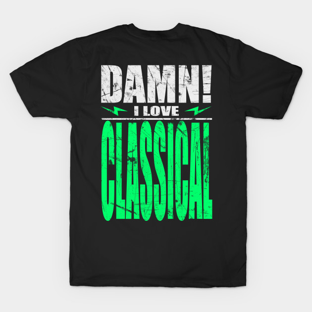 Damn I Love Classical by barmalisiRTB